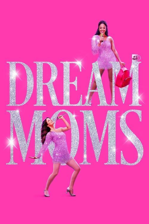 Dream Moms 2023 official movie poster