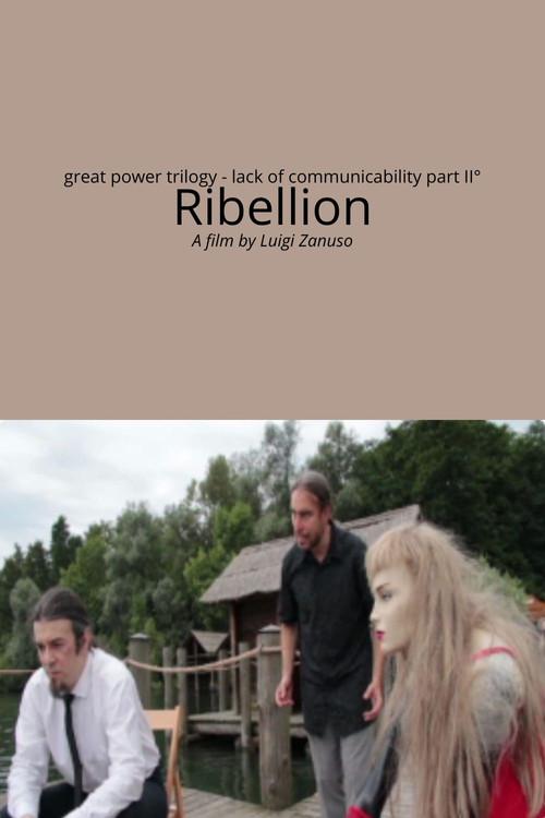 Lack of communicability part II° - Rebellion 2014 official movie poster