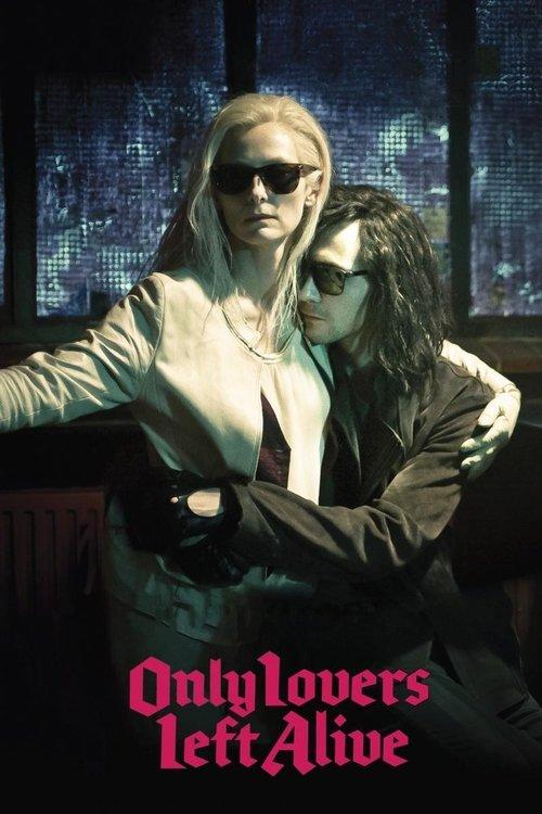 Only Lovers Left Alive 2013 official movie poster