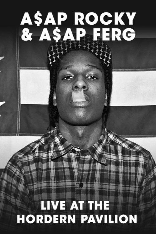 A$AP Rocky & A$AP Ferg - Live at The Hordern Pavilion 2013 official movie poster