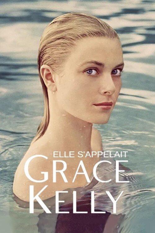 Her Name Was Grace Kelly 2021 official movie poster