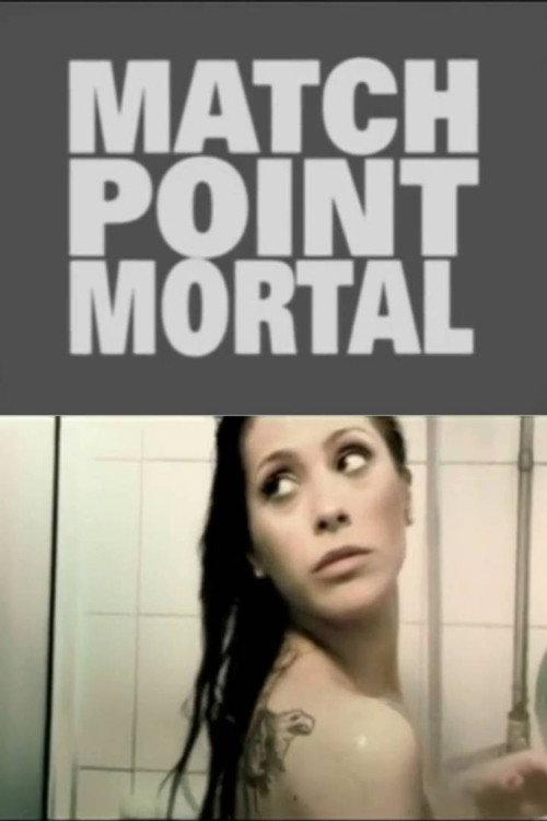 Match Point Mortal 2007 official movie poster