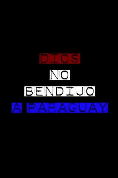 Dios no bendijo a Paraguay 2012 official movie poster