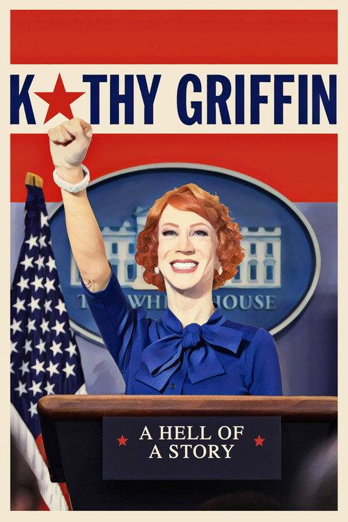 Kathy Griffin: A Hell of a Story 2019 official movie poster