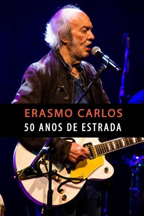 Erasmo Carlos - 50 Anos de Estrada 2009 official movie poster