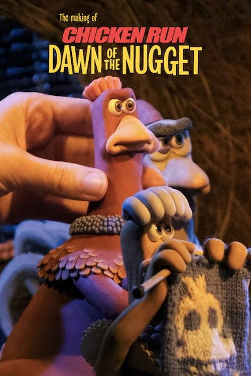 The Making of Chicken Run: Dawn of the Nugget 2023 official movie poster
