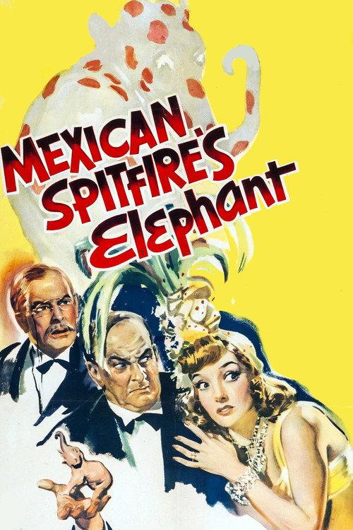 Mexican Spitfire's Elephant 1942 official movie poster