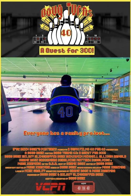 Doug Turns 40: A Quest for 300! 2023 official movie poster