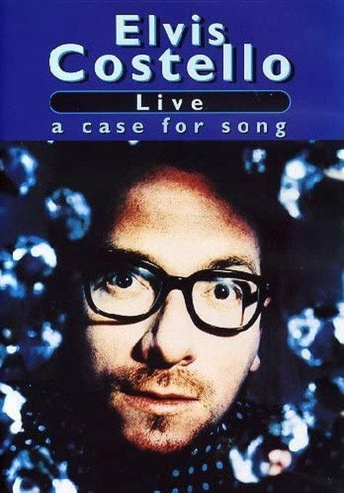 Elvis Costello: Live: A Case for Song 2007 official movie poster