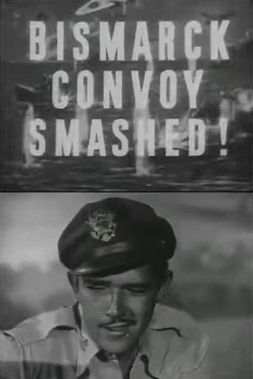 The Bismarck Convoy Smashed! 1943 official movie poster