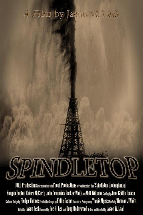 Spindletop: The Beginning 2020 official movie poster