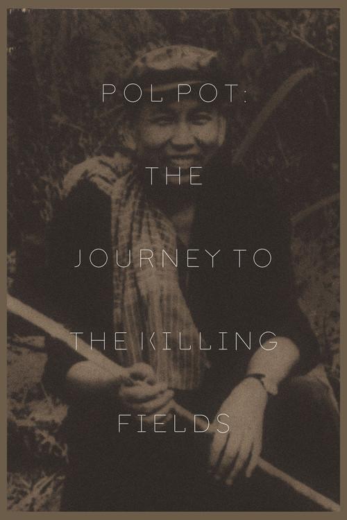 Pol Pot: The Journey to the Killing Fields 2005 official movie poster