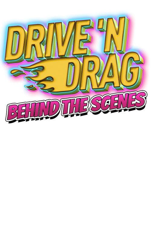 Drive 'N Drag 2021: Behind The Scenes 2021 official movie poster