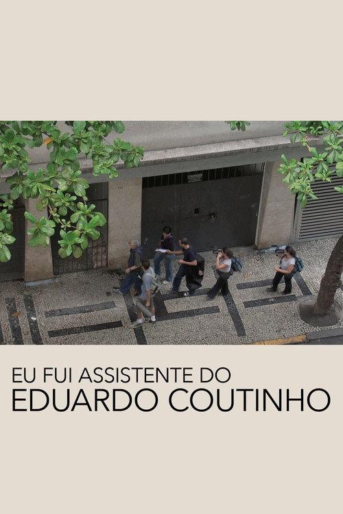 I Was Eduardo Coutinho's Assistant 2023 official movie poster
