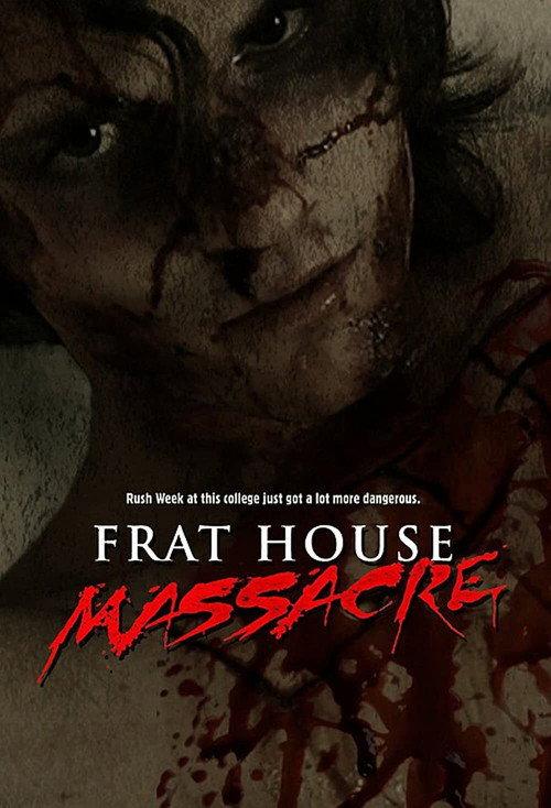 Frat House Massacre 2008 official movie poster