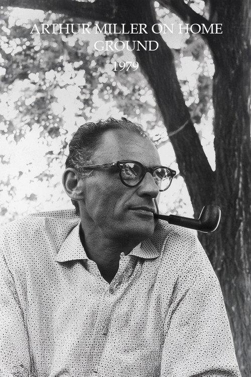 Arthur Miller on Home Ground 1979 official movie poster