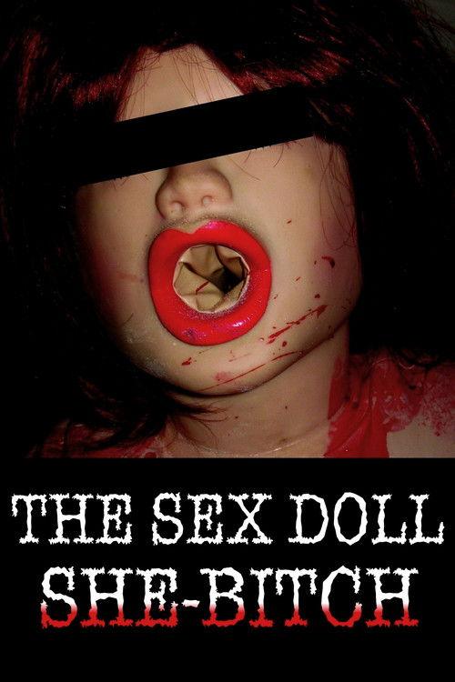The Sex Doll She-Bitch 2009 official movie poster