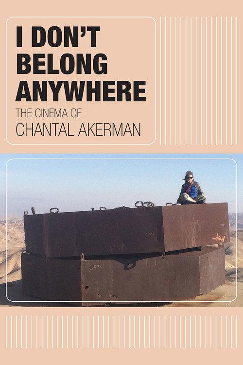 I Don't Belong Anywhere: The Cinema of Chantal Akerman 2015 official movie poster