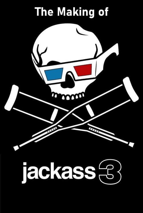 The Making of 'Jackass 3D' 2011 official movie poster