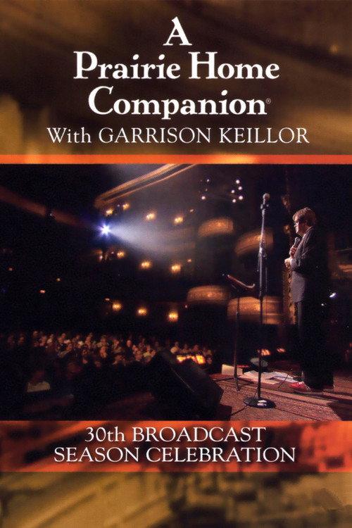 A Prairie Home Companion 30th Broadcast Season Celebration 2004 official movie poster
