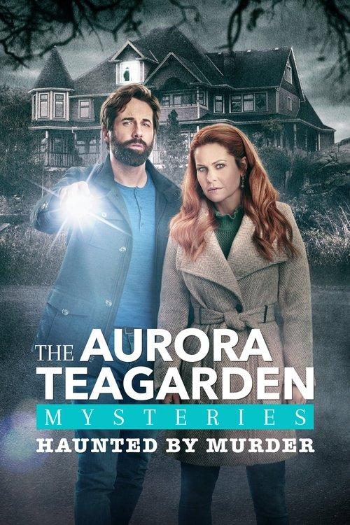 Aurora Teagarden Mysteries: Haunted By Murder 2022 official movie poster
