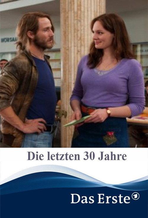 The Last 30 Years 2010 official movie poster