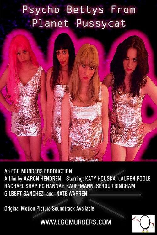 Psycho Bettys from Planet Pussycat 2011 official movie poster