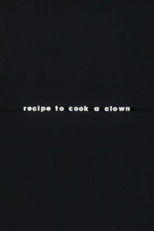Recipe to Cook a Clown  official movie poster