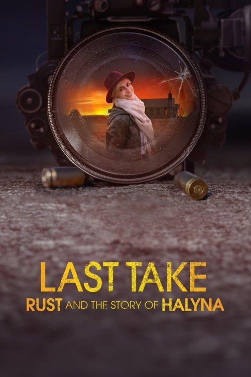 Last Take: Rust and the Story of Halyna 2025 official movie poster