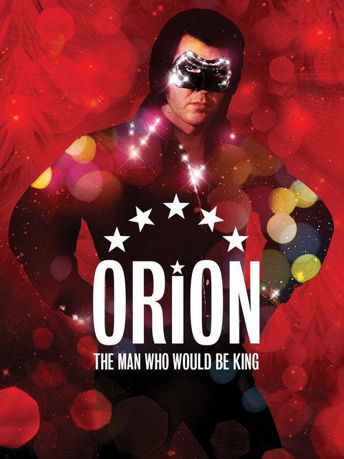 Orion: The Man Who Would Be King 2015 official movie poster
