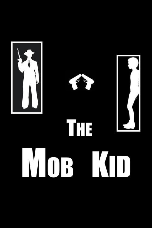 The Mob Kid  official movie poster