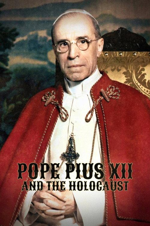 Pope Pius XII and the Holocaust 2024 official movie poster