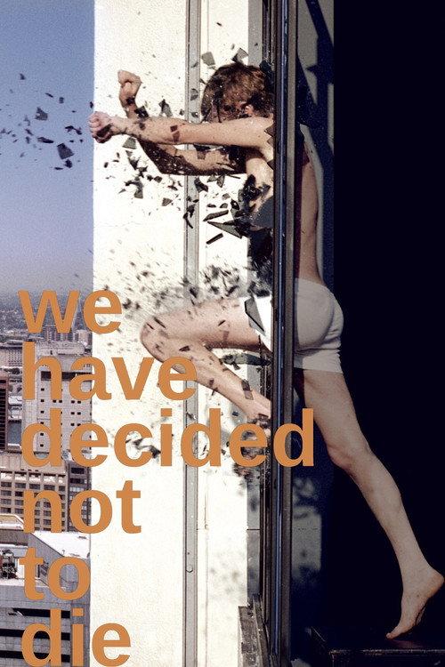 We Have Decided Not to Die 2004 official movie poster