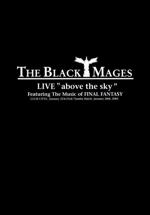 THE BLACK MAGES LIVE "Above the Sky" 2006 official movie poster