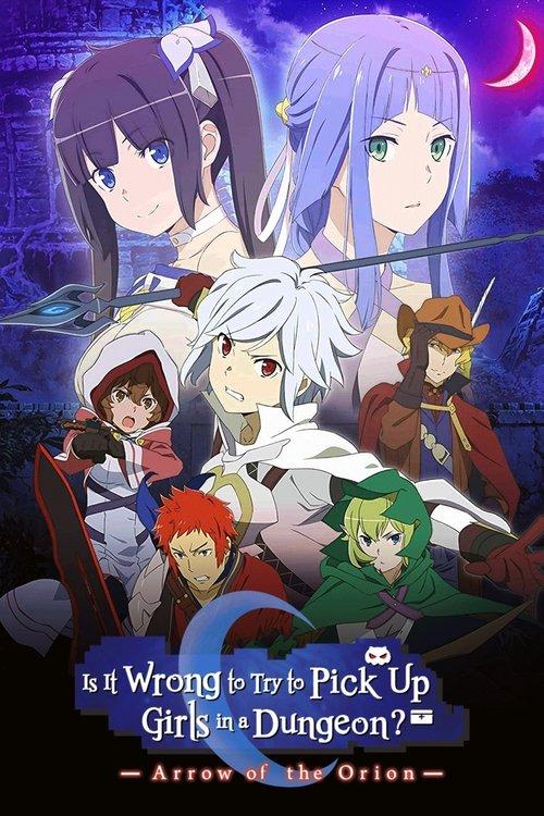 Is It Wrong to Try to Pick Up Girls in a Dungeon?: Arrow of the Orion 2019 official movie poster