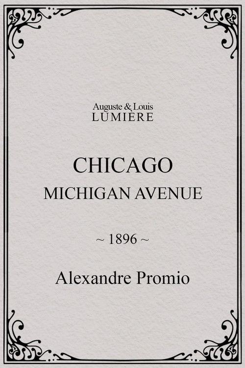 Chicago, Michigan avenue 1896 official movie poster
