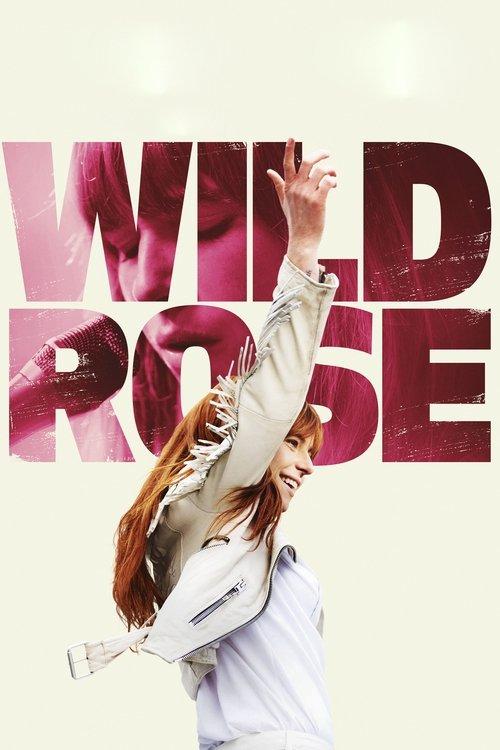 Wild Rose 2019 official movie poster