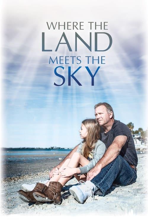 Where the Land Meets the Sky 2021 official movie poster