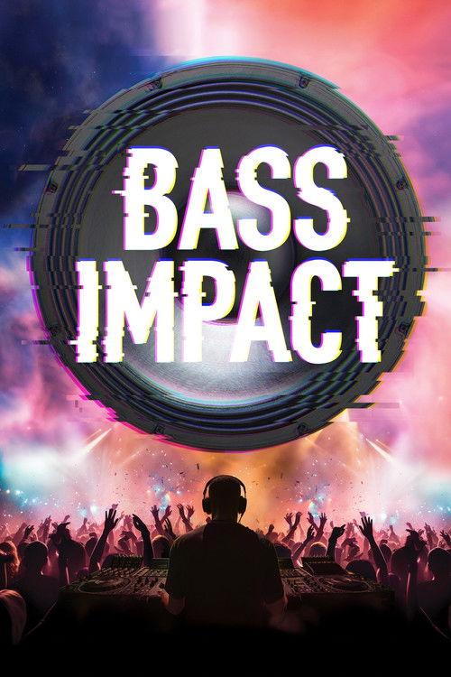 Bass Impact 2024 official movie poster