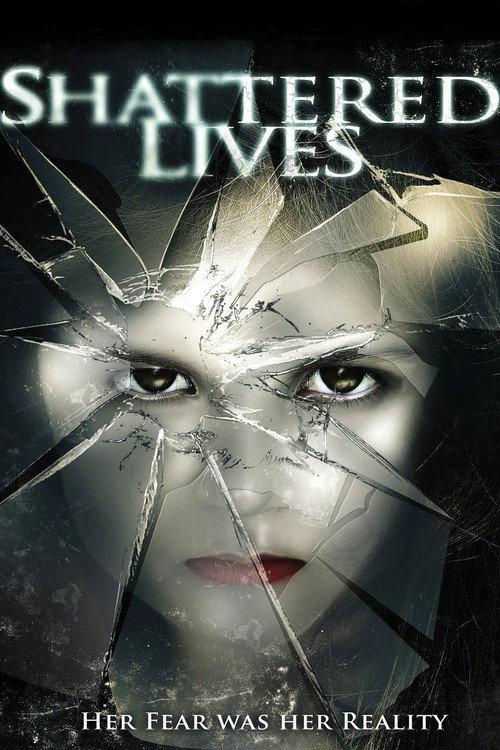 Shattered Lives 2009 official movie poster