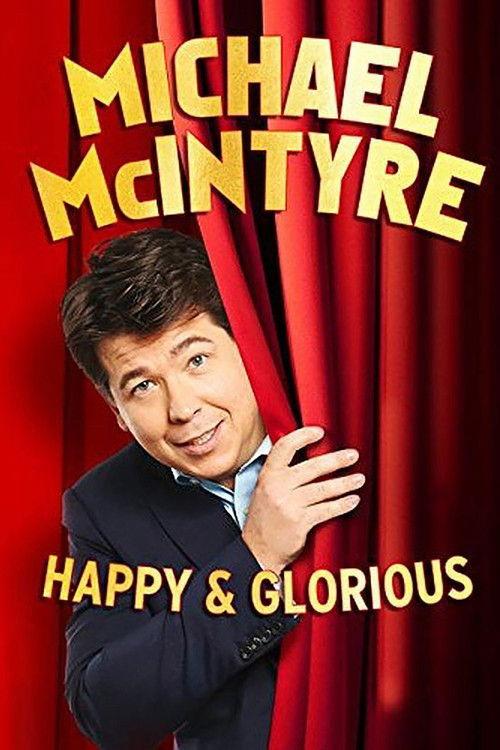 Michael McIntyre: Happy & Glorious 2015 official movie poster