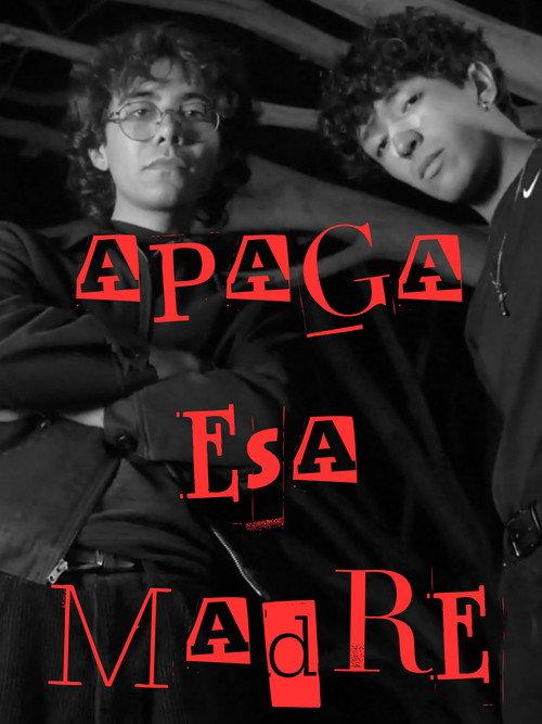 APAGA ESA MADRE 2025 official movie poster