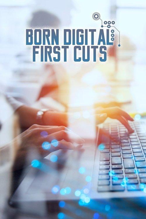 Born Digital: First Cuts 2019 official movie poster