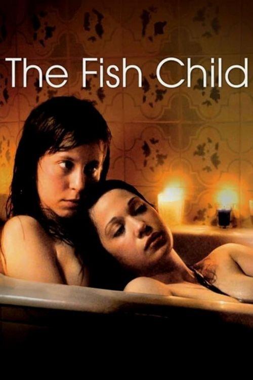 The Fish Child 2009 official movie poster