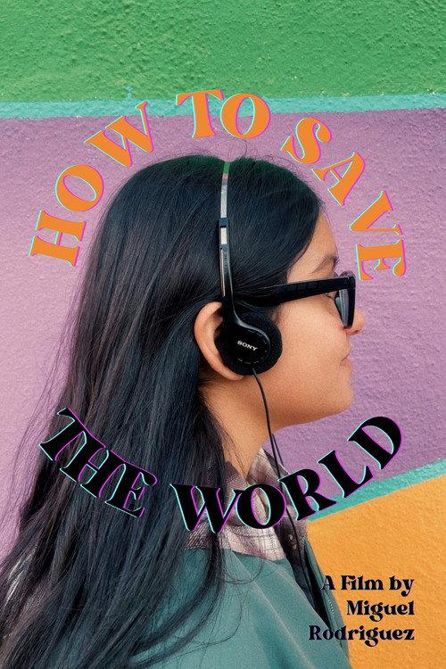 How To Save The World 2023 official movie poster