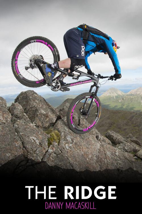 Danny MacAskill - Riding the Ridge 2015 official movie poster