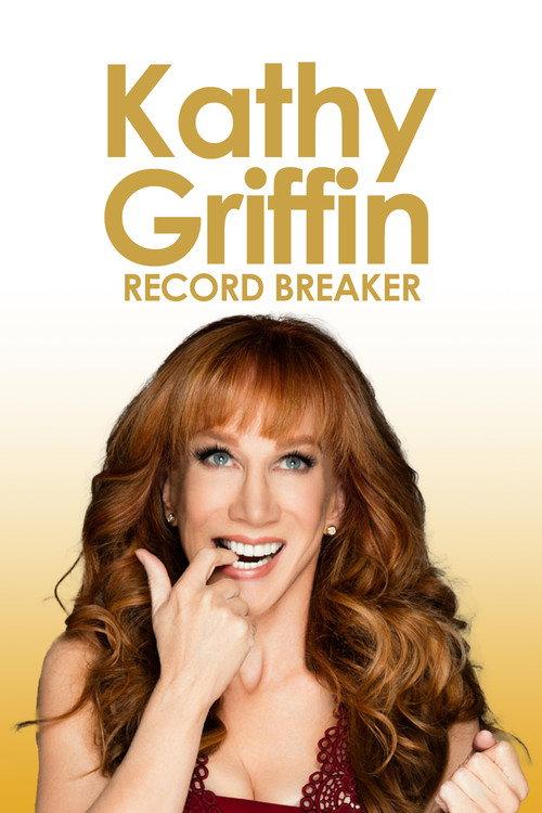 Kathy Griffin: Record Breaker 2013 official movie poster