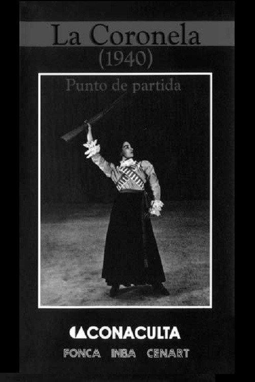 La Coronela (1940). Punto de partida 2001 official movie poster