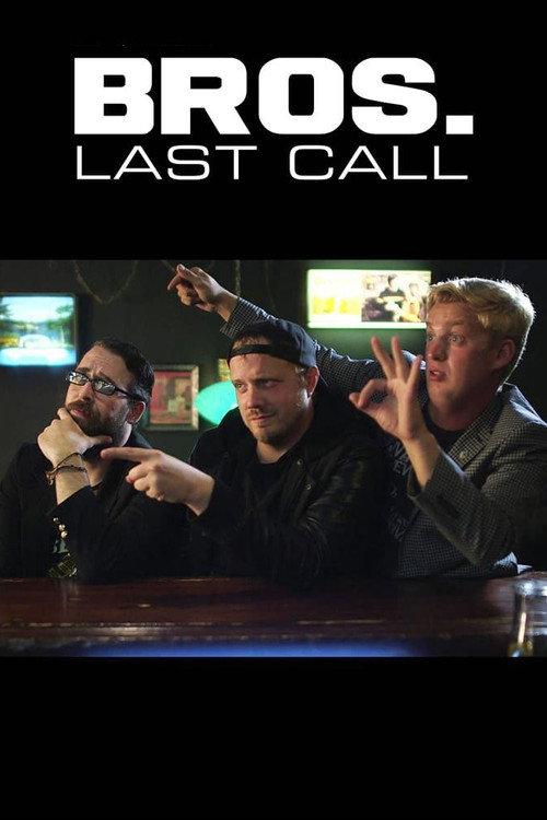 Bros. Last Call 2018 official movie poster