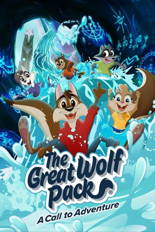 The Great Wolf Pack: A Call to Adventure 2022 official movie poster